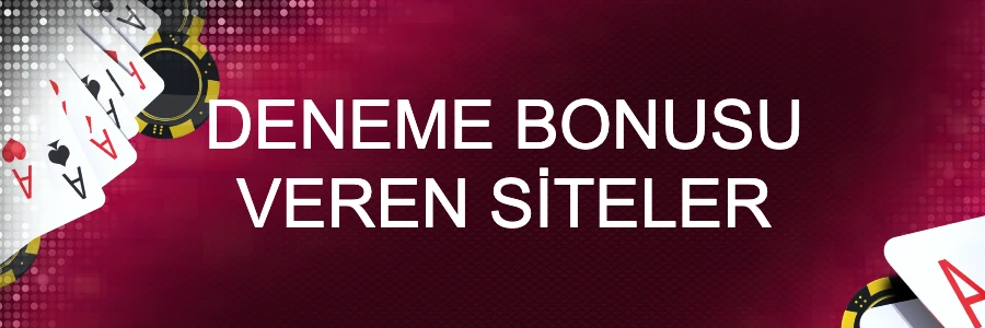 Deneme Bonusu Veren Siteler